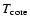 $T_{\rm core}$