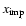 $x_{\rm imp}$