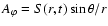 $A_{\varphi} = S(r, t) \sin \theta /r$