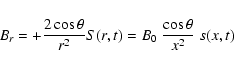 \begin{displaymath}B_r = + \frac{2 \cos \theta}{r^2} S(r,t)
= B_0 \; \frac{\cos \theta}{x^2} \; s(x,t)
\end{displaymath}