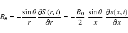 \begin{displaymath}B_\theta = - \frac{\sin \theta}{r}
\frac{\partial S(r,t)}{\...
...; \frac{\sin \theta}{x} \;
\frac{\partial s(x,t)}{\partial x}
\end{displaymath}