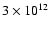 $3\times 10^{12}$