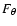 $F_\theta$