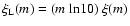$\xi_{\rm L}(m)=(m~{\rm ln}10)~\xi(m)$