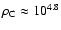 $\rho_{\rm C}\approx 10^{4.8}$
