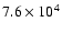 $7.6\times10^4$