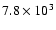 $7.8\times10^3$