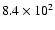 $8.4\times10^2$