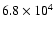 $6.8\times10^4$