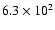 $6.3\times10^2$