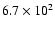 $6.7\times10^2$
