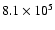 $8.1\times10^5$