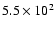 $5.5\times10^2$