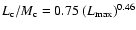 $L_{\rm c}/M_{\rm c} = 0.75~(L_{\max})^{0.46}$