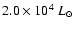 $2.0\times 10^{4}~L_{\odot}$