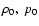 $\rho _0,\ p_0$