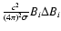 $\frac{c^2}{(4\pi)^2\sigma}B_i\Delta B_i$