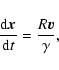 \begin{displaymath}%
{{\rm d}{\vec x} \over {\rm d}t} = \frac{R {\vec v}} {\gamma},
\end{displaymath}