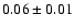 $0.06\pm0.01$