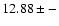 $12.88\pm-$