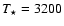 $T_{\star}=3200$