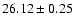 $26.12\pm0.25$