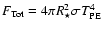 $F_{{\rm Tot}} = 4 \pi R_{\star}^2 \sigma T_{{\rm PE}}^4$