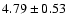 $4.79\pm0.53$