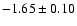 $-1.65\pm0.10$