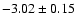 $-3.02\pm0.15$