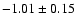 $-1.01\pm0.15$