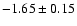 $-1.65\pm0.15$