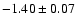 $-1.40\pm0.07$