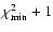 $\chi_{\rm min}^{2} + 1$