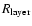 $R_{{\rm layer}}$