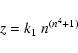 \begin{displaymath}z= k_1 \ n^{(n^4+1)}
\end{displaymath}