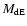 $M_{\rm dE}$