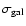 $\sigma_{\rm gal}$