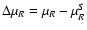 $\Delta \mu _R =\mu _R - \mu _R^S$