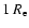 $1~R_{\rm e}$