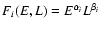 $F_i(E,L) =
E^{\alpha_i} L^{\beta_i}$