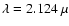 $\lambda = 2.124~\mu$