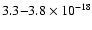 $3.3{-}3.8 \times 10^{-18}$
