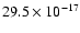 $29.5 \times 10^{-17}$