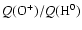 $Q({\rm O}^+)/Q({\rm H}^0)$