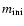 $m_{\rm ini}$