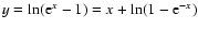 $y=\ln({\rm e}^x-1)=x+\ln(1-{\rm e}^{-x})$