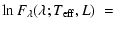$\displaystyle \ln F_{\lambda}(\lambda;T_{\rm eff},L)~=$