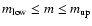 $m_{\rm low}\leq m\leq m_{\rm up}$