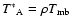 $T^*\rm {_A} = \rho \it {T} \rm {_{mb}}$